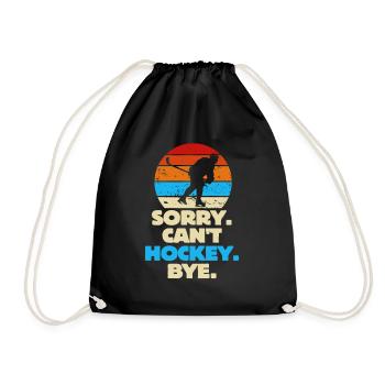 Sorry Can't Hockey Bye Hockey Lover - Drawstring Bag - black - Front