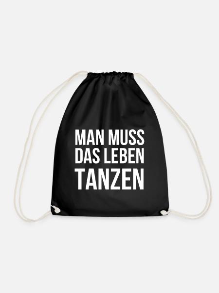 Man muss das Leben Tanzen - Turnbeutel - Schwarz