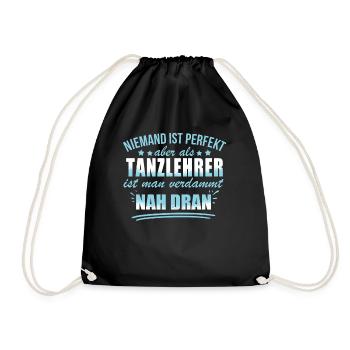 Niemand ist perfekt als ein Tanzlehrer - Turnbeutel - Schwarz - Vorne