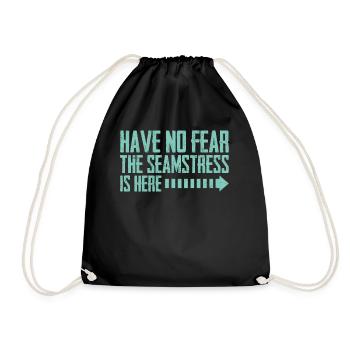 Have No Fear The Seamstress Is Here - Drawstring Bag - black - Front