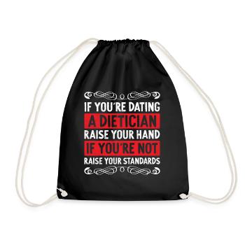 If You Are Dating A Dietician - Drawstring Bag - black - Front