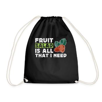 Fruit Salad Is All That I Need - Drawstring Bag - black - Front