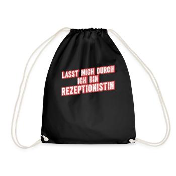 Lasst Mich Durch Ich Bin Rezeptionstin - Turnbeutel - Schwarz - Vorne