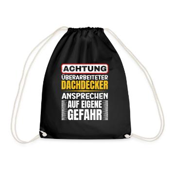 Achtung Überarbeiteter Dachdecker - Turnbeutel - Schwarz - Vorne