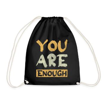 You Are Enough Inspire Encouragement Motivational - Turnbeutel - Schwarz - Vorne