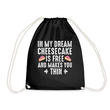 In My Dream Cheesecake Is Free And Makes You Thin - Turnbeutel - Schwarz - Vorne