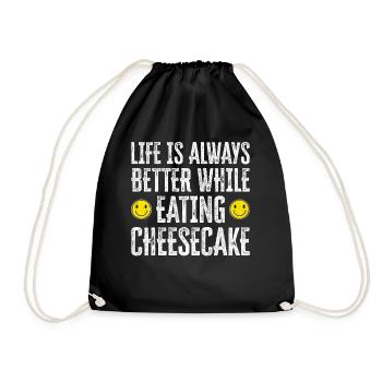 Life Is Always Better While Eating Cheesecake - Drawstring Bag - black - Front