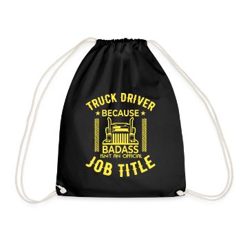 Truck Driver Because Badass Is Not An Official Job - Drawstring Bag - black - Front