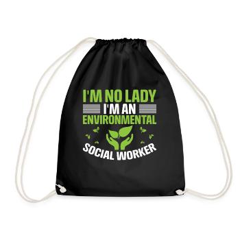 I'm No Lady I'm An Environmental Social Worker - Turnbeutel - Schwarz - Vorne