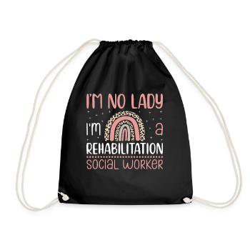 I'm No Lady I'm A Rehabilitation Social Worker - Turnbeutel - Schwarz - Vorne