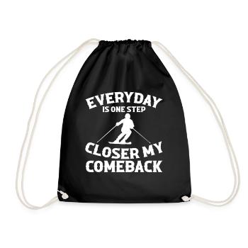 Every day my comeback is one step closer - Drawstring Bag - black - Front