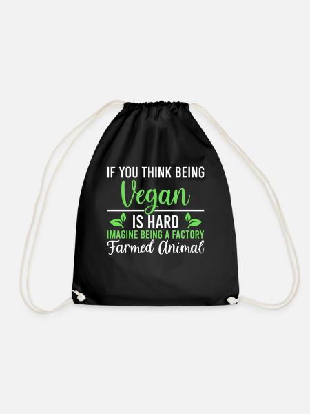 Wenn Sie Denken Vegan Zu Sein Ist Schwer - Vegan - Turnbeutel - Schwarz