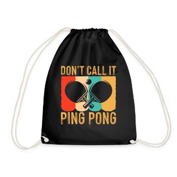 Don't call it ping pong - table tennis - Drawstring Bag - black - Front