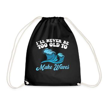 I will never be too old to make waves - Drawstring Bag - black - Front