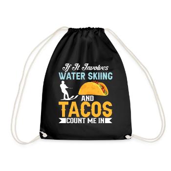 When it comes to water skis and tacos I'm there - Drawstring Bag - black - Front