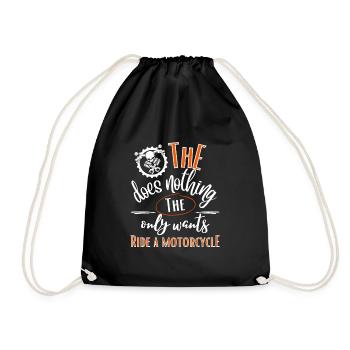 Motorcycle-He doesn't do anything who just wants to ride a motorcycle - Drawstring Bag - black - Front