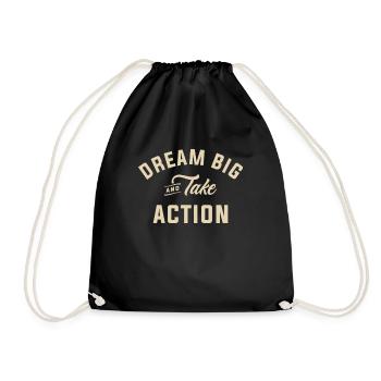 Dream Big, Act Now - Motivational Quote - Drawstring Bag - black - Front