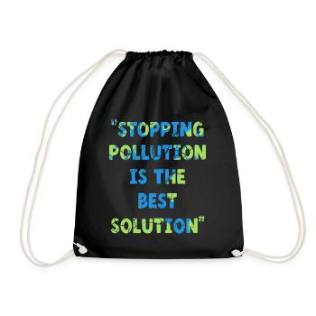 Stopping Pollution Is The Best Solution Earth Day - Drawstring Bag - black - Front
