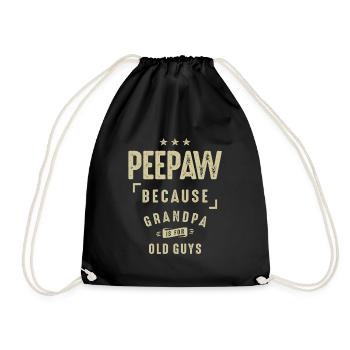 Peepaw Because Grandpa Is For Old Guys - Grandpa - Drawstring Bag - black - Front
