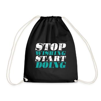 Stop wishing Start doing - motivation - Drawstring Bag - black - Front
