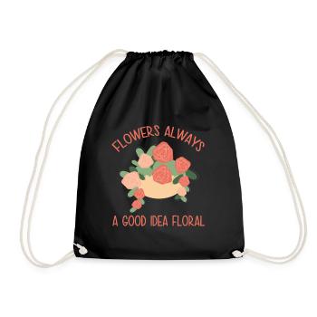 Blumen Sind Immer Eine Gute Idee Floral - Turnbeutel - Schwarz - Vorne