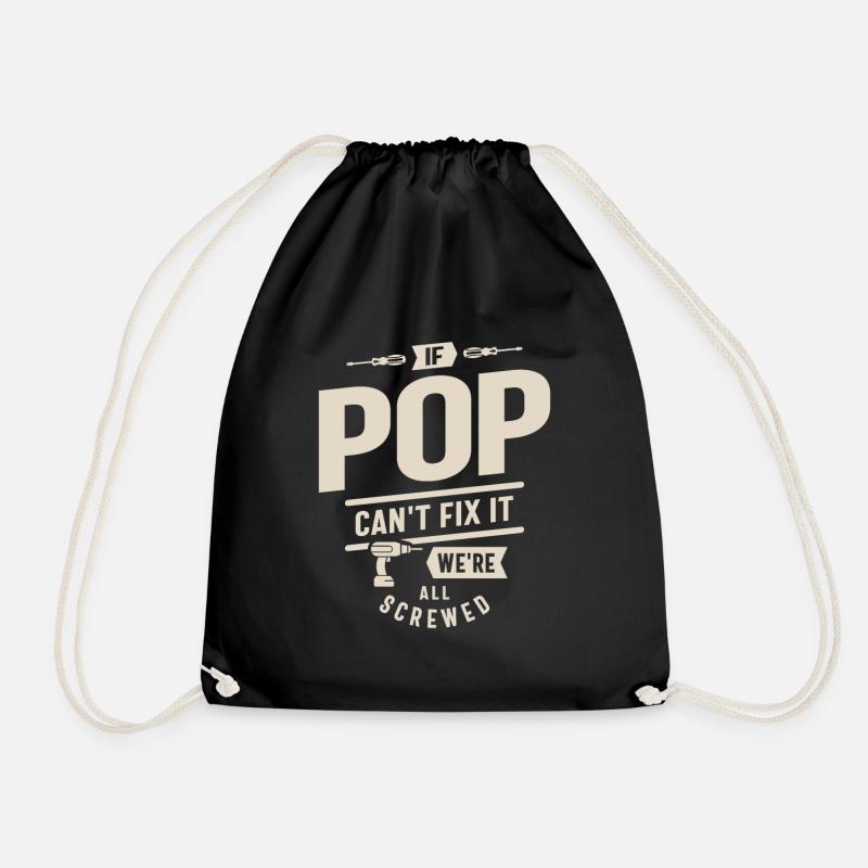 If Pop Can't Fix It We're All Screwed - Funny - Drawstring Bag - black