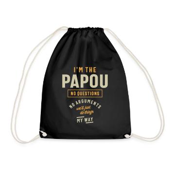 Ich bin der Papou - keine Fragen, keine Argumente! - Turnbeutel - Schwarz - Vorne
