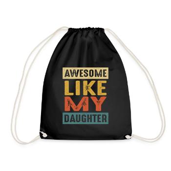 Awesome Like My Daughter - A Funny Father's Day - Drawstring Bag - black - Front