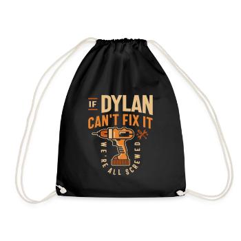 If Dylan Can't Fix It We're All Screwed - Funny - Drawstring Bag - black - Front