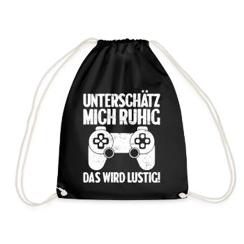 Unterschätz mich ruhig das wird lustig! Gaming - Turnbeutel - Schwarz - Vorne