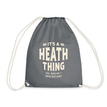 It's a Heath Thing, You Wouldn't Understand - Drawstring Bag - grey - Front