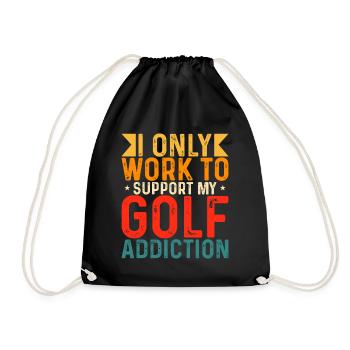 I only work to support my golf addiction - Drawstring Bag - black - Front