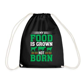 My food is grown, not born - Drawstring Bag - black - Front