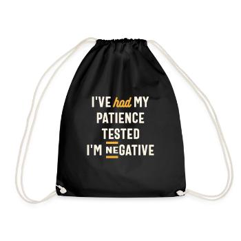J’ai eu ma patience testée Je suis négatif - drôle - Sac de sport léger - noir - Devant