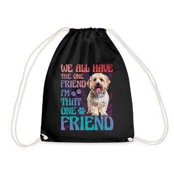 Havanese we all have that one friend I am that - Drawstring Bag - black - Front