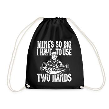 Mines So Big I Have To Use Two Hands Barsch - Turnbeutel - Schwarz - Vorne