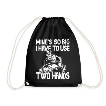 Mines So Big I Have To Use Two Hands Barsch - Turnbeutel - Schwarz - Vorne