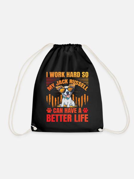 I work hard so my Jack Russell can have a better - Turnbeutel - Schwarz