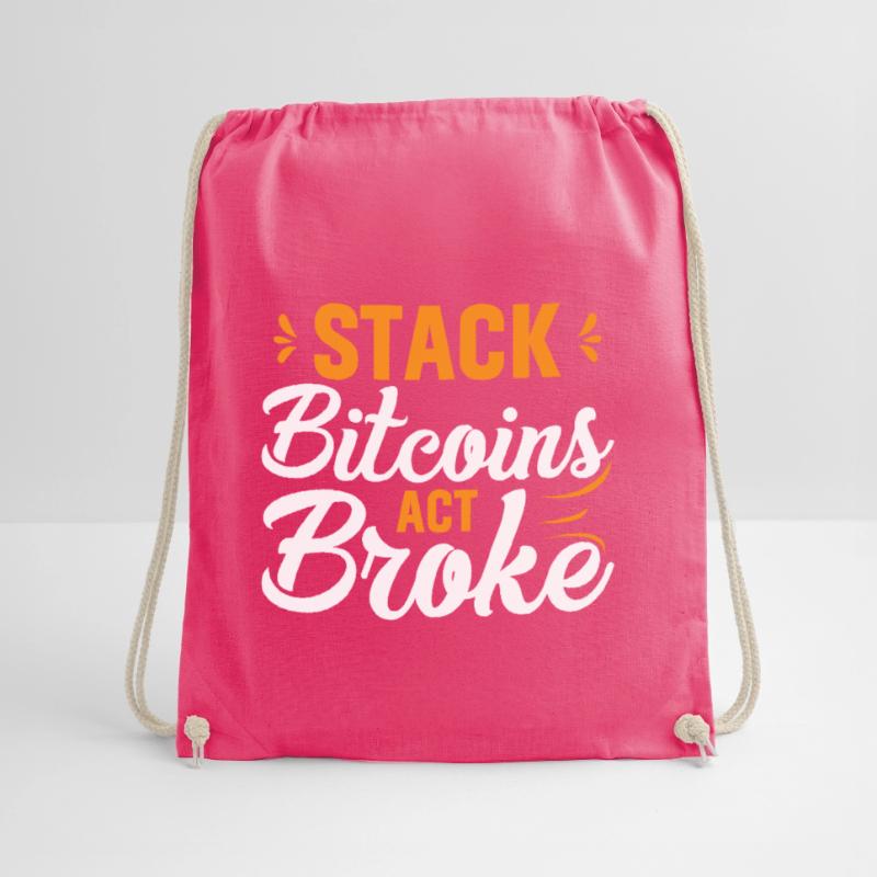 Stack Bitcoins Oder Sei Pleite Turnbeutel
