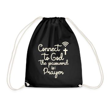 Connect to God with Prayer Christian Quote - Drawstring Bag - black - Front