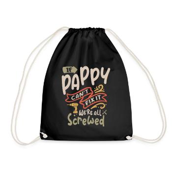 If Pappy Can't Fix It We're All Screwed Funny - Drawstring Bag - black - Front