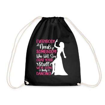 Dance Quotes Funny Dancer Raqs sharqi Swing - Drawstring Bag - black - Front