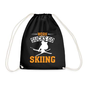 Arbeit Ist Scheiße, Geh Skifahren - Turnbeutel - Schwarz - Vorne