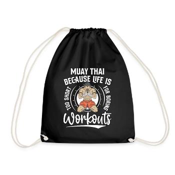 Muay Thai because life is too short for boring - Drawstring Bag - black - Front