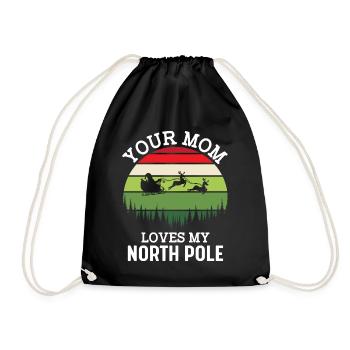 Your Mom Lovers My North Pole - Drawstring Bag - black - Front