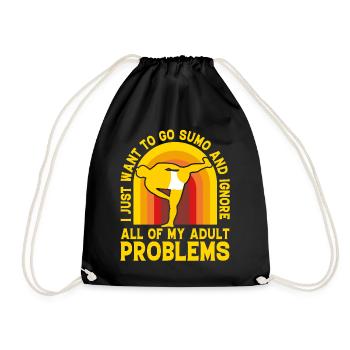 I just want to go Sumo and ignore all of my adult - Drawstring Bag - black - Front