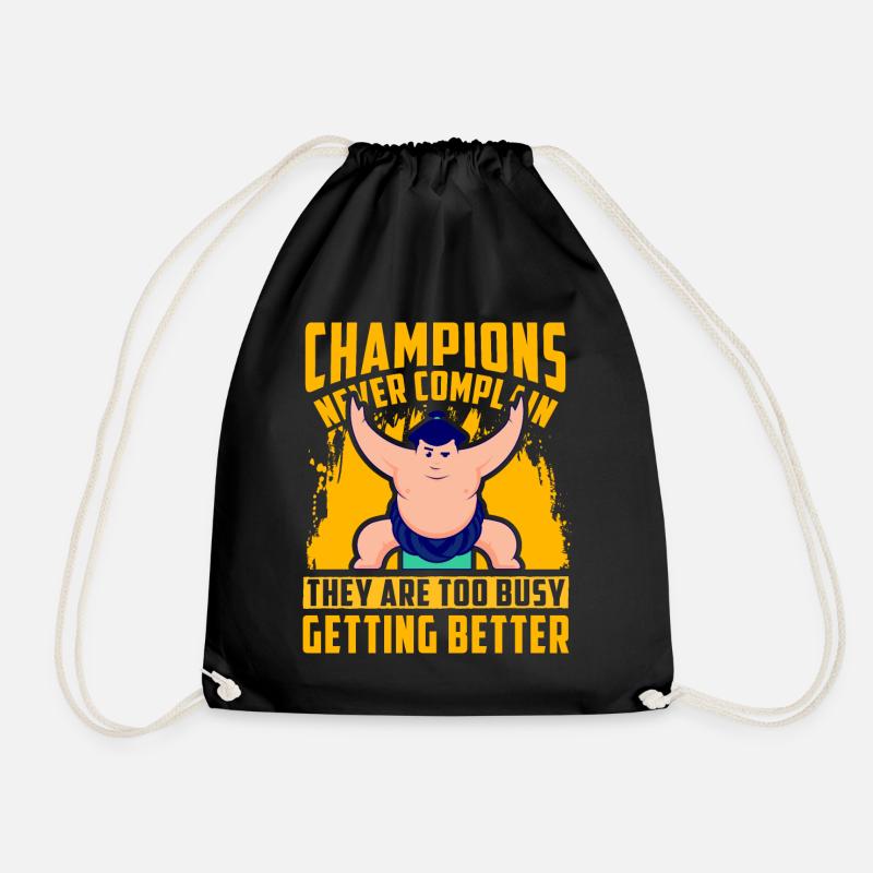 Champions never complain they are too busy getting - Drawstring Bag - black