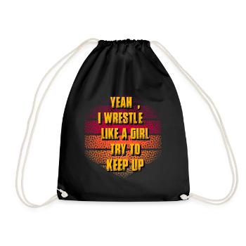 Yeah I wrestle like a girl try to keep up - Turnbeutel - Schwarz - Vorne