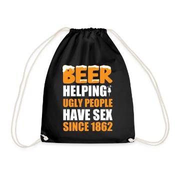 Beer: Seit 1862 hässlichen Menschen helfen, Sex zu haben. - Turnbeutel - Schwarz - Vorne