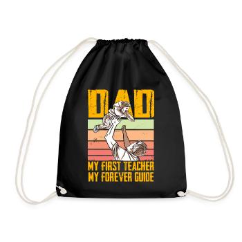 Dad my first Teacher my forever Guide - Drawstring Bag - black - Front